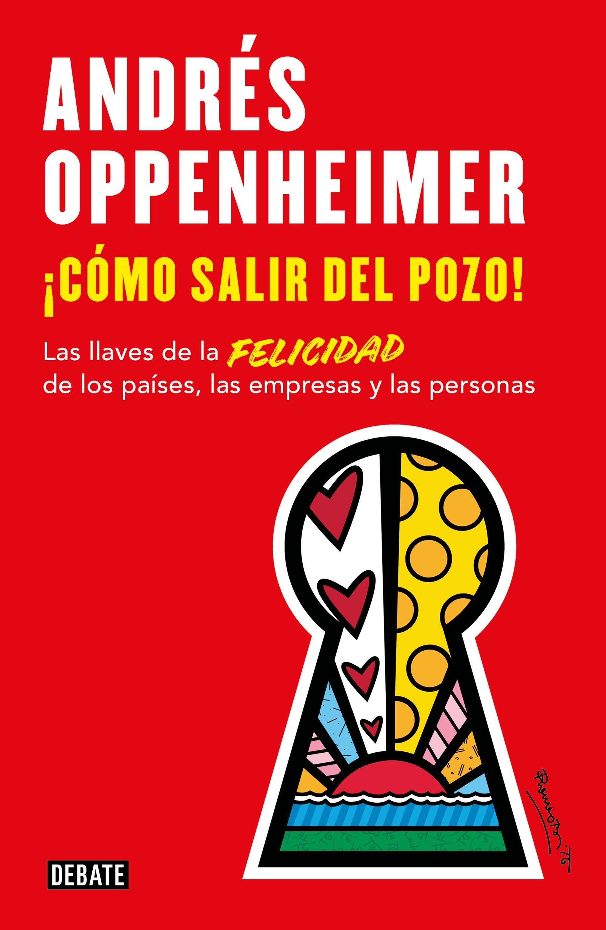 Cómo Salir del Pozo "Los Secretos de los Países, las Empresas y las Personas Más Felices". 