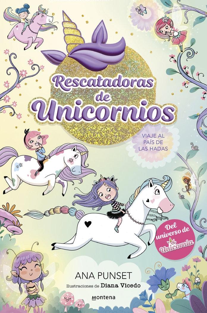 Rescatadoras de Unicornios 2 | Viaje al País de las Hadas "Del Universo Unicornia". 