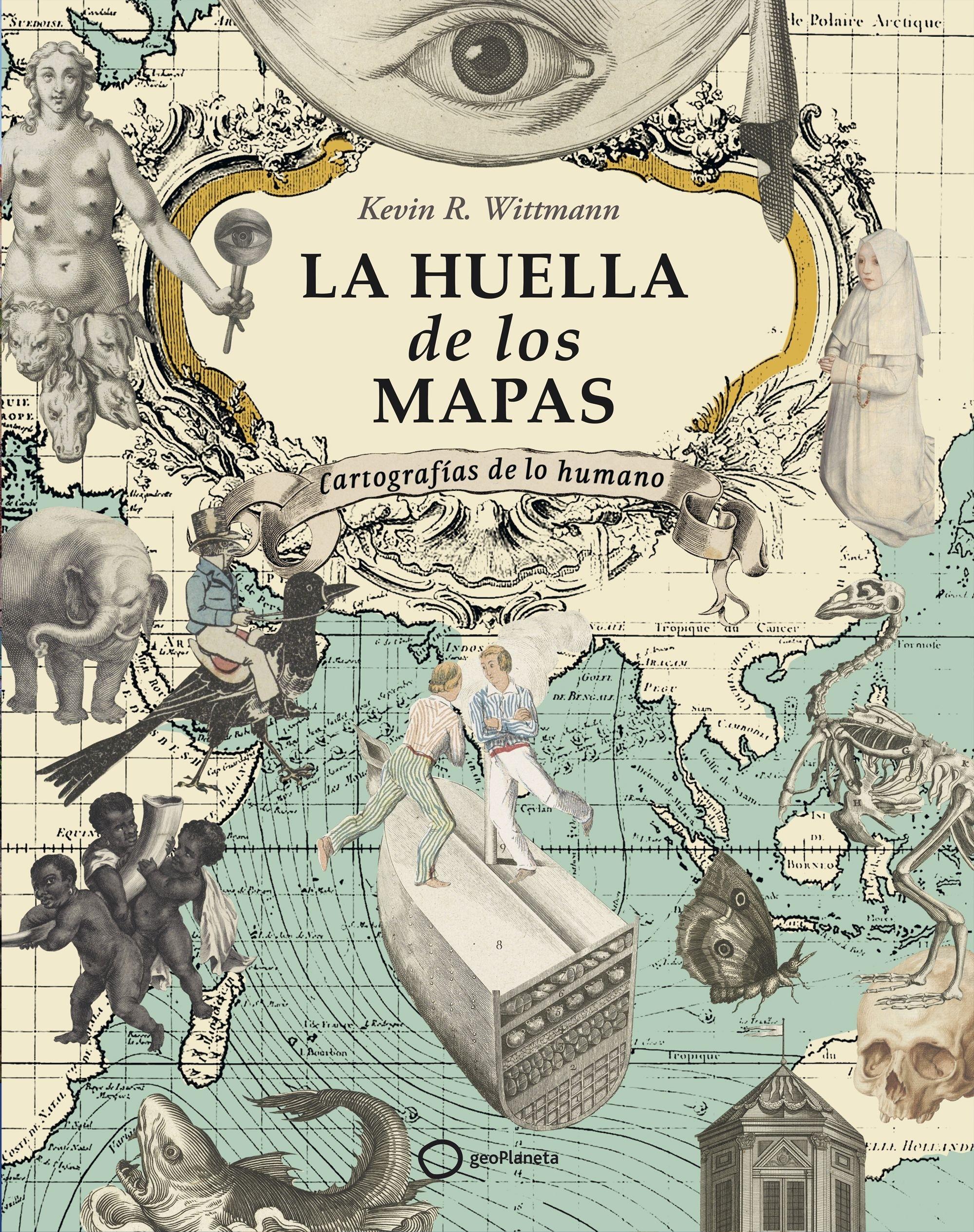 La Huella de los Mapas "Cartografías de lo Humano"