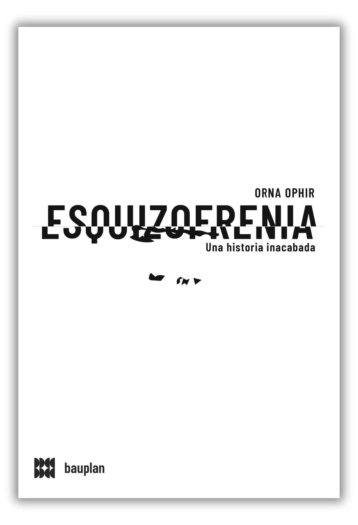 Esquizofrenia "Una Historia Inacabada". 