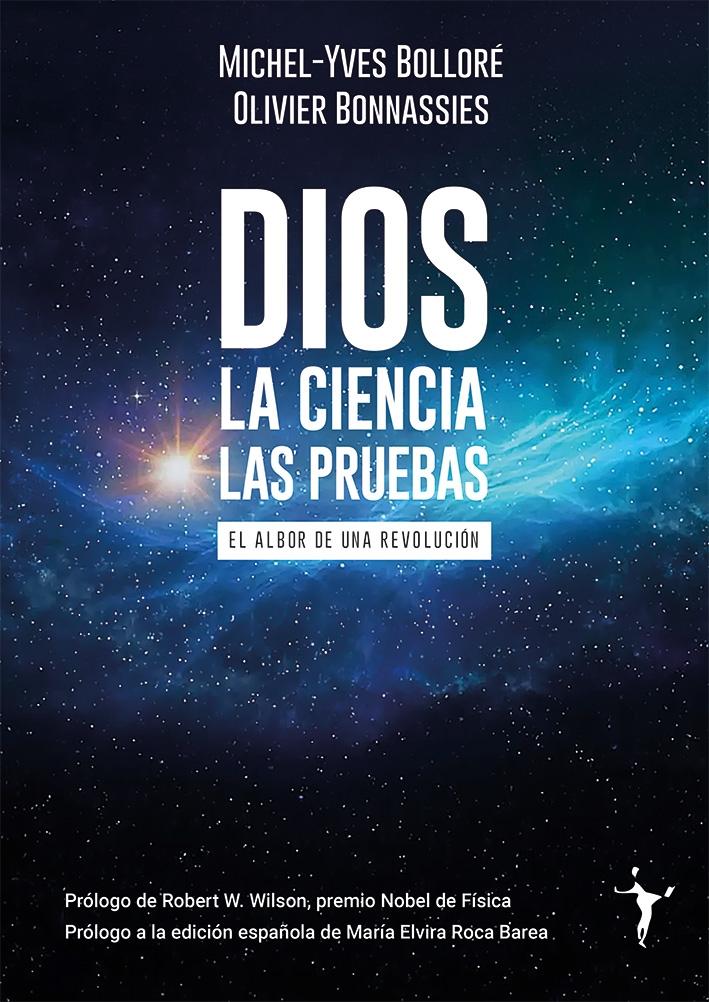 Dios - la Ciencia - las Pruebas "El Albor de una Revolución"