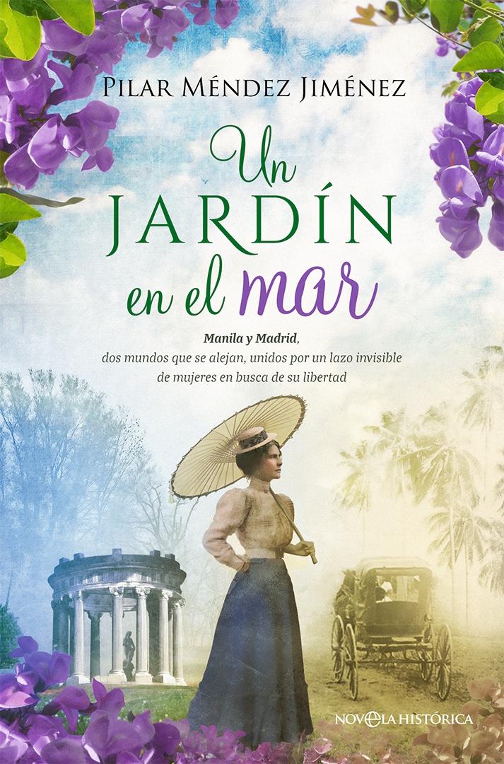 Un Jardín en el Mar "Manila y Madrid, Dos Mundos que se Alejan, Unidos por un Lazo Invisible"