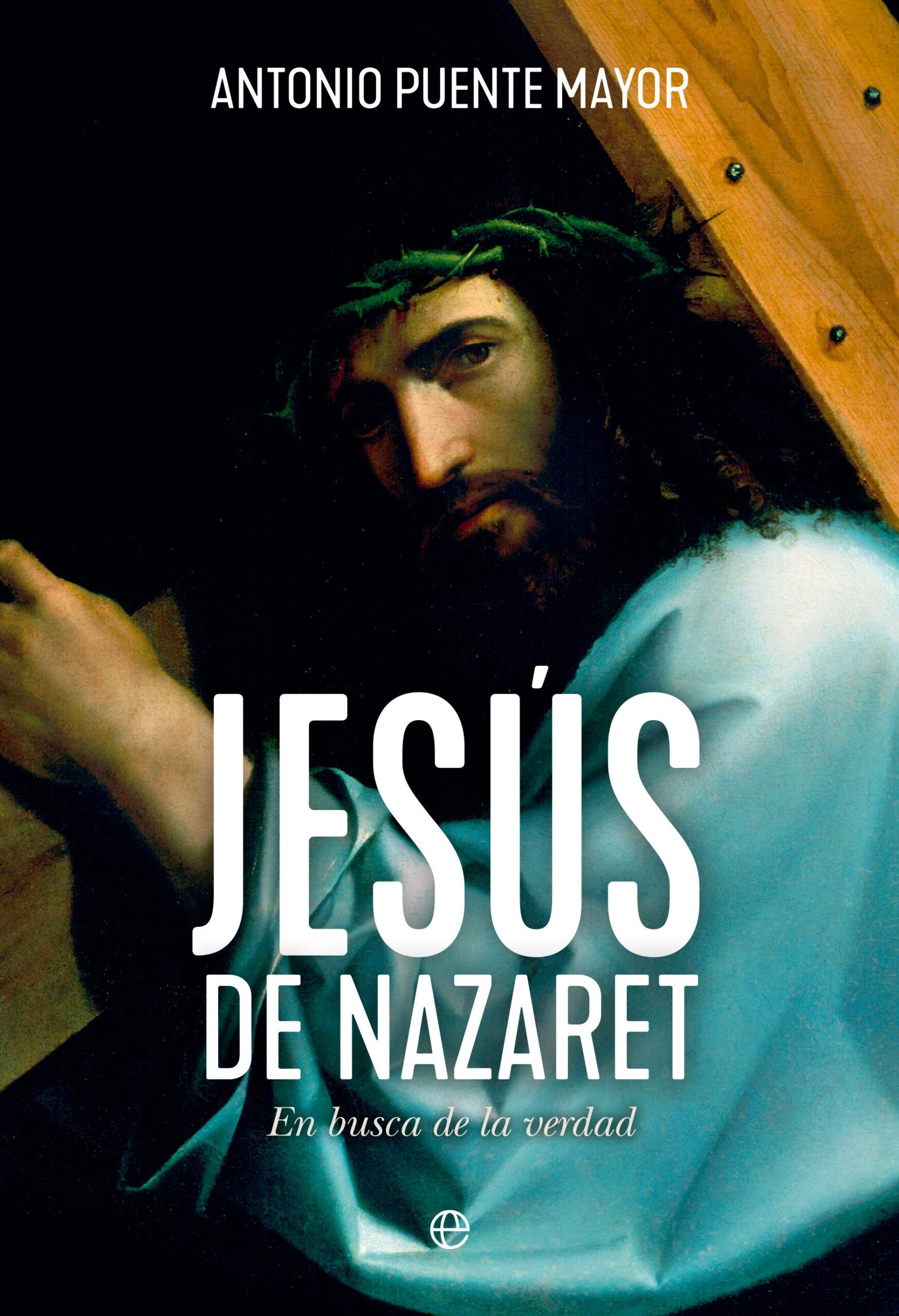 Jesús de Nazaret "En Busca de la Verdad"