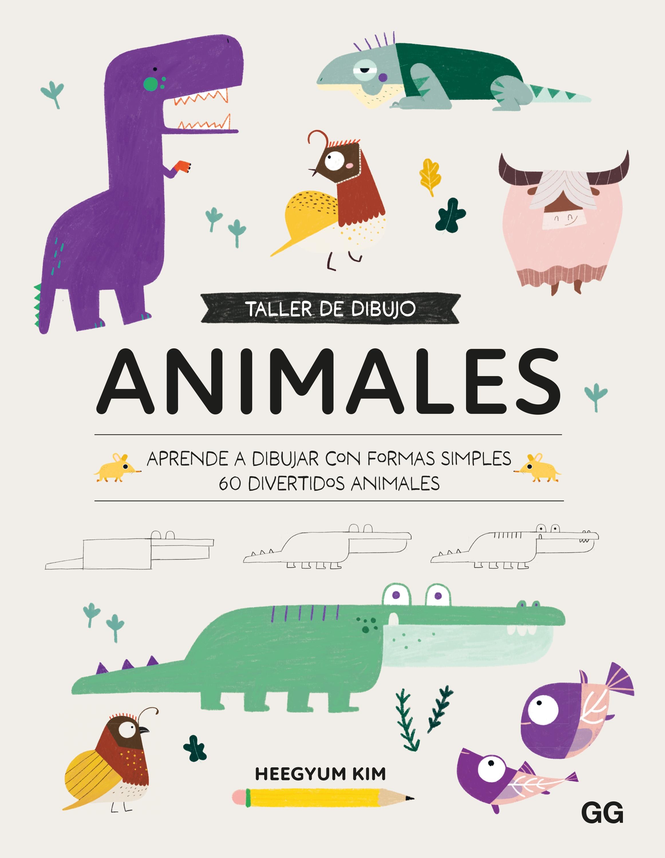 Taller de dibujo. Animales "Aprende a dibujar con formas simples 60 divertidos animales"