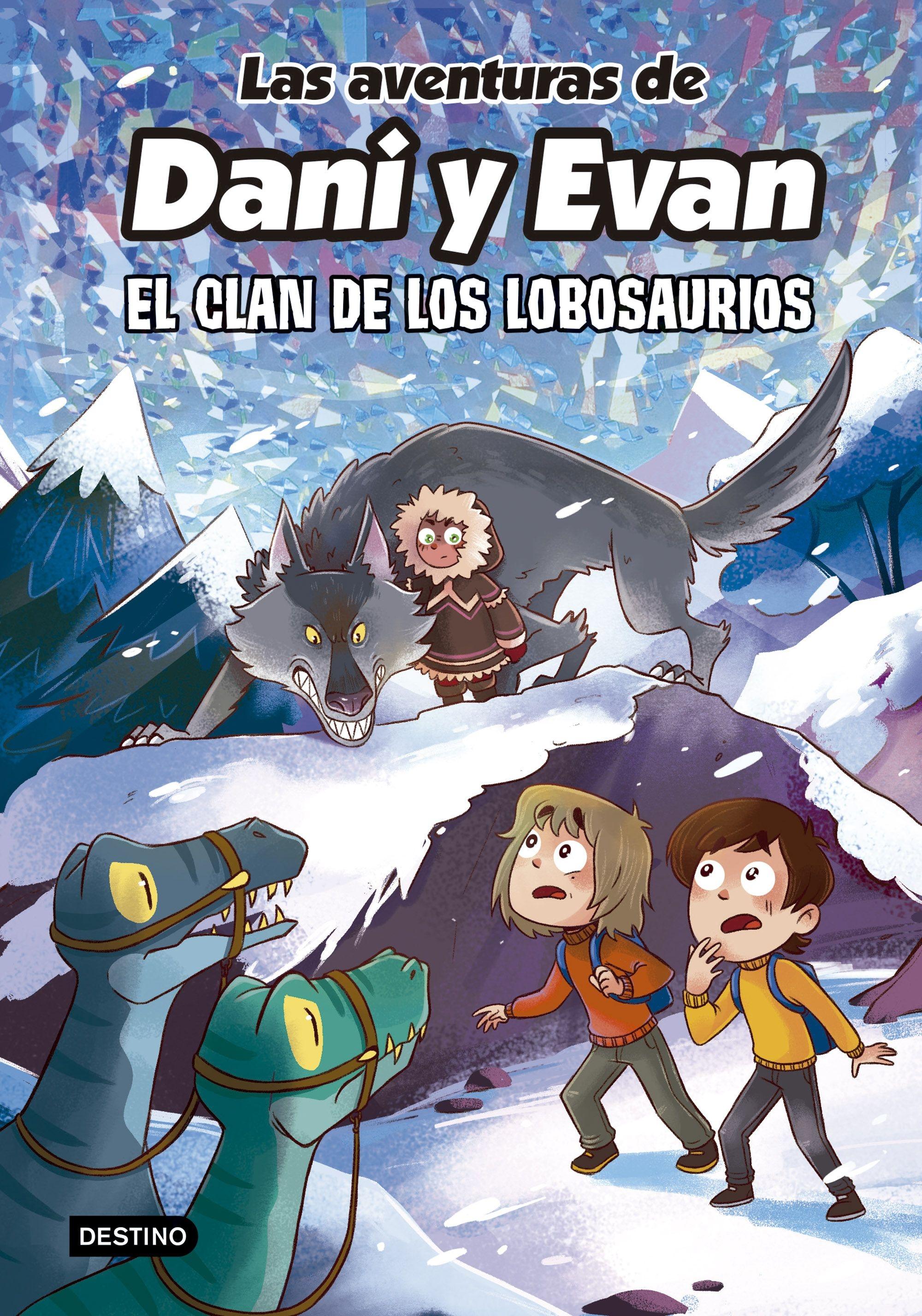 Las Aventuras de Dani y Evan 8. el Clan de los Lobosaurios. 