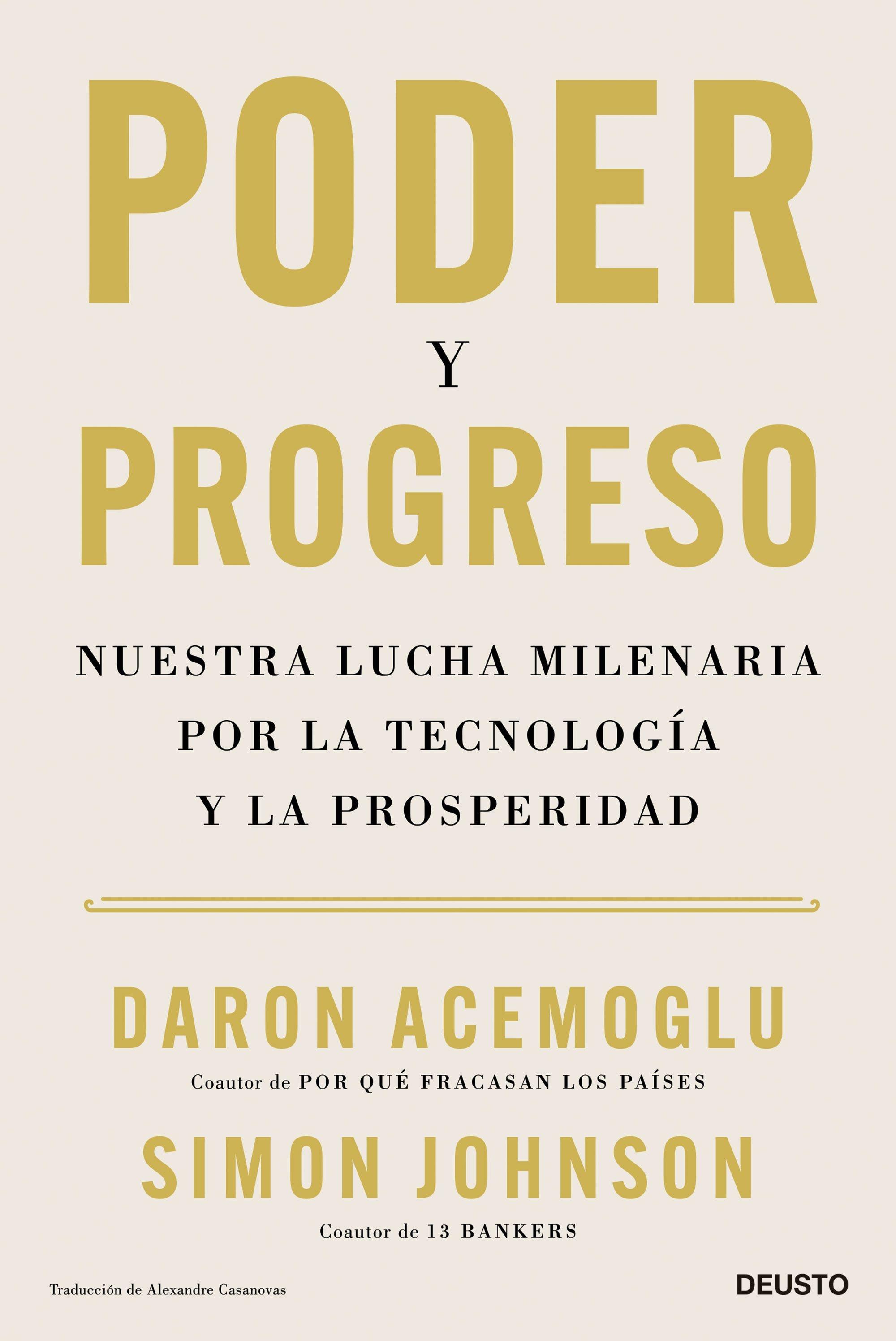 Poder y Progreso "Nuestra Lucha Milenaria por la Tecnología y la Prosperidad". 