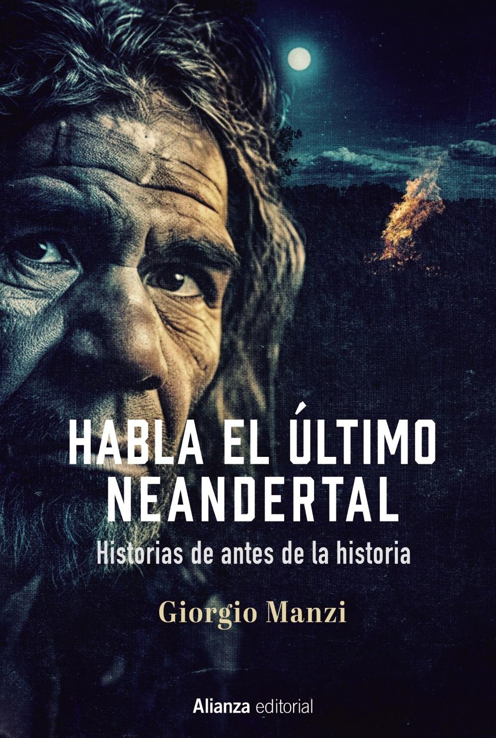 Habla el Último Neandertal "Historias de Antes de la Historia". 