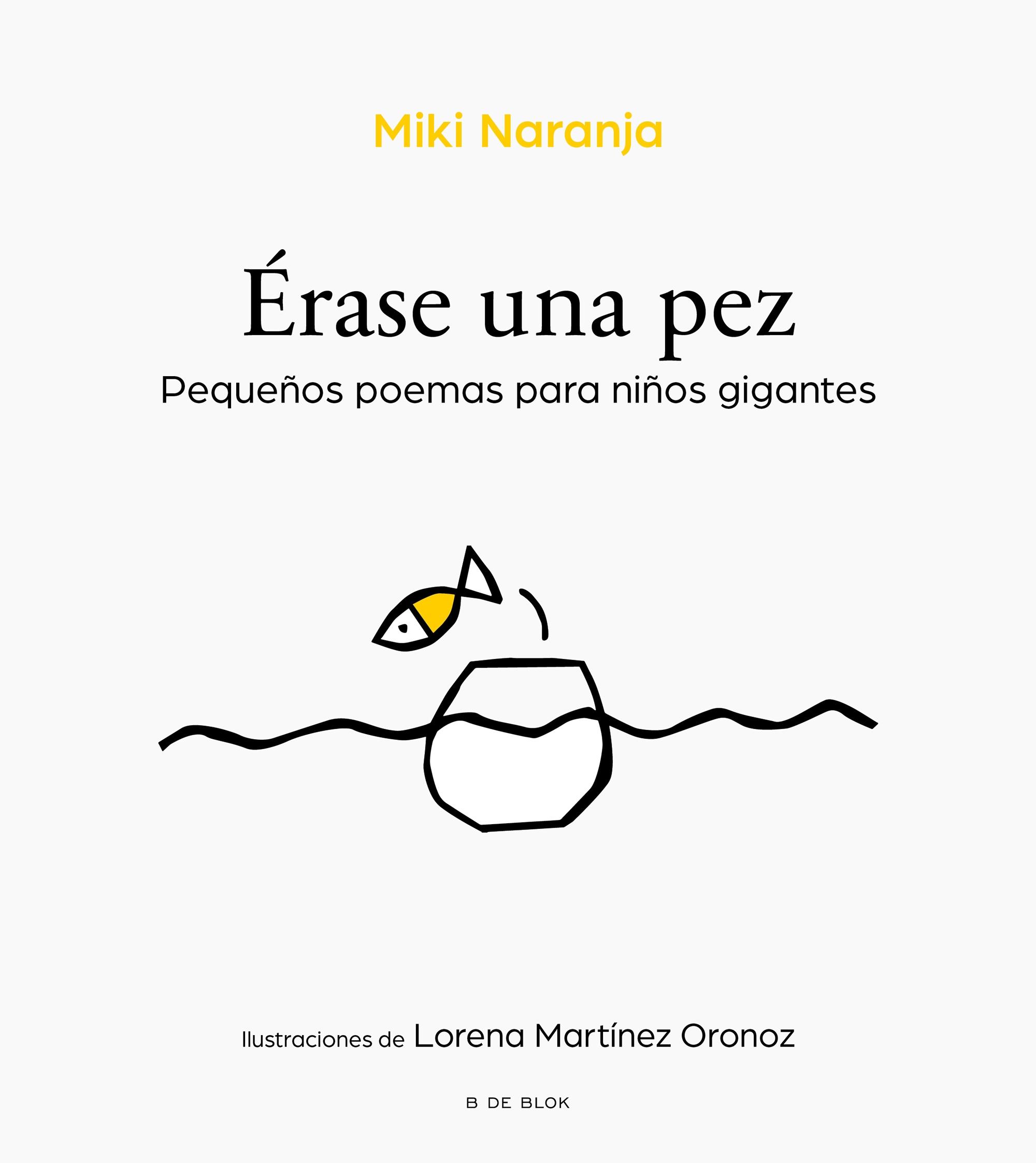 Érase una Pez "Pequeños Poemas para Niños Gigantes". 