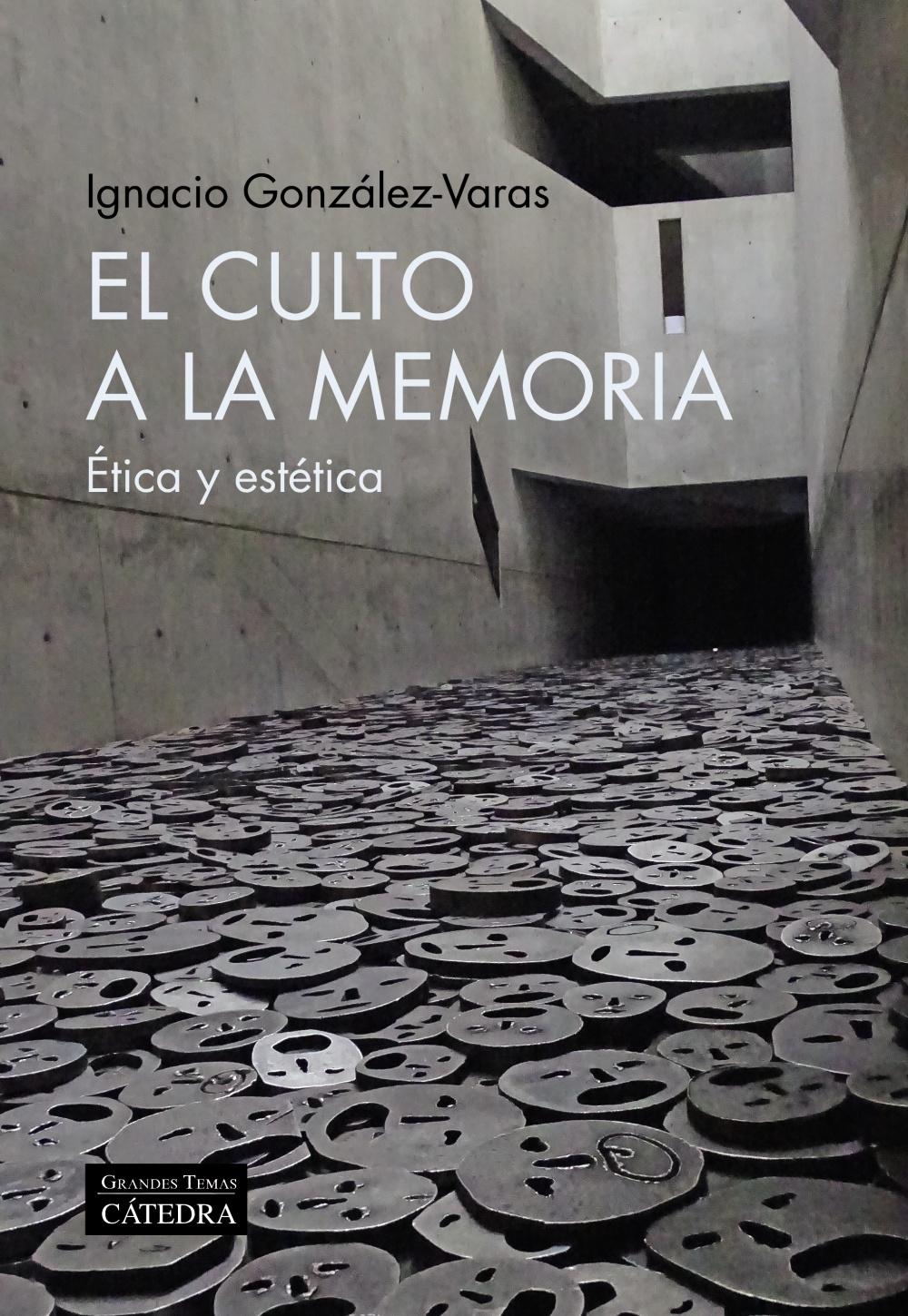 El Culto a la Memoria "Ética y Estética". 