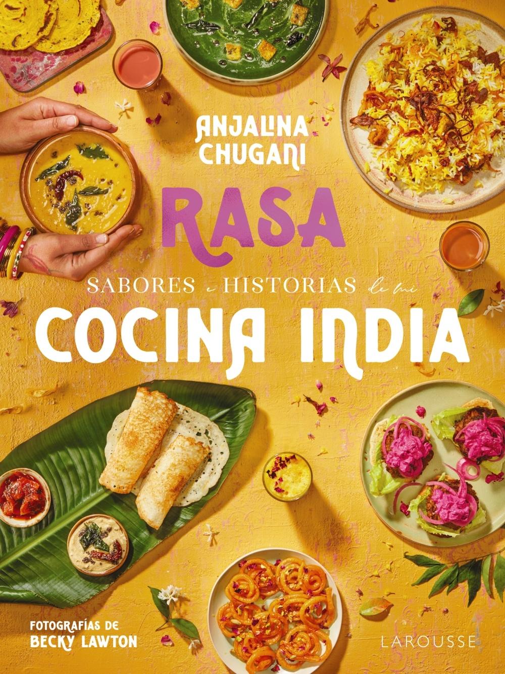 Sabores e Historias de mi Cocina India. Rasa