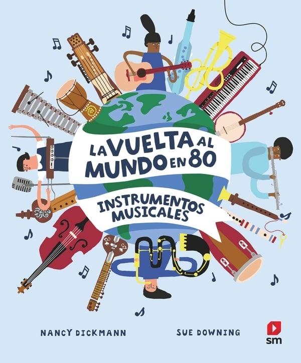 La Vuelta al Mundo en 80 Instrumentos Musicales. 