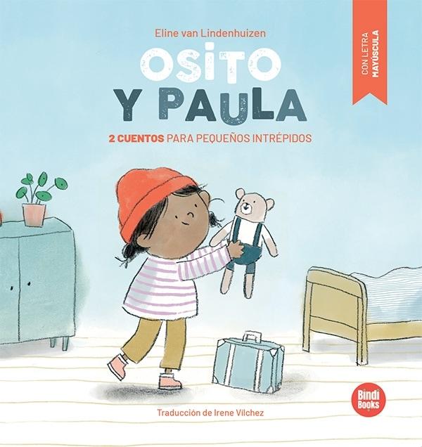 Osito y Paula "2 Cuentos para Pequeños Intrépidos". 