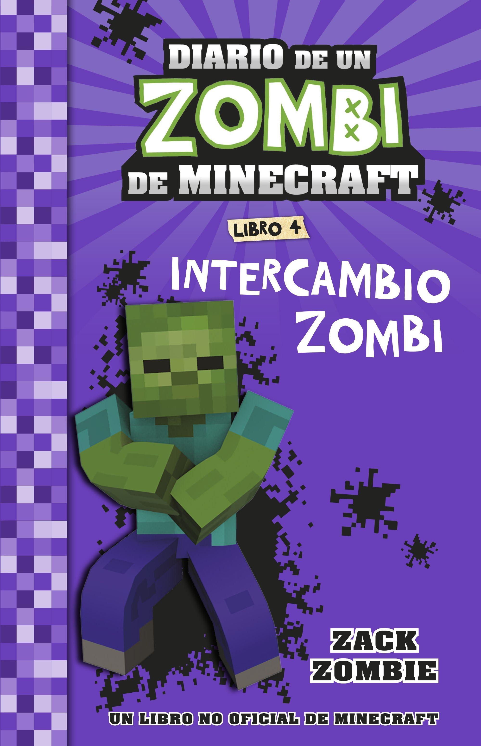 Minecraft. Diario de un Zombi de Minecraft. Intercambio Zombi "Libro 4". 