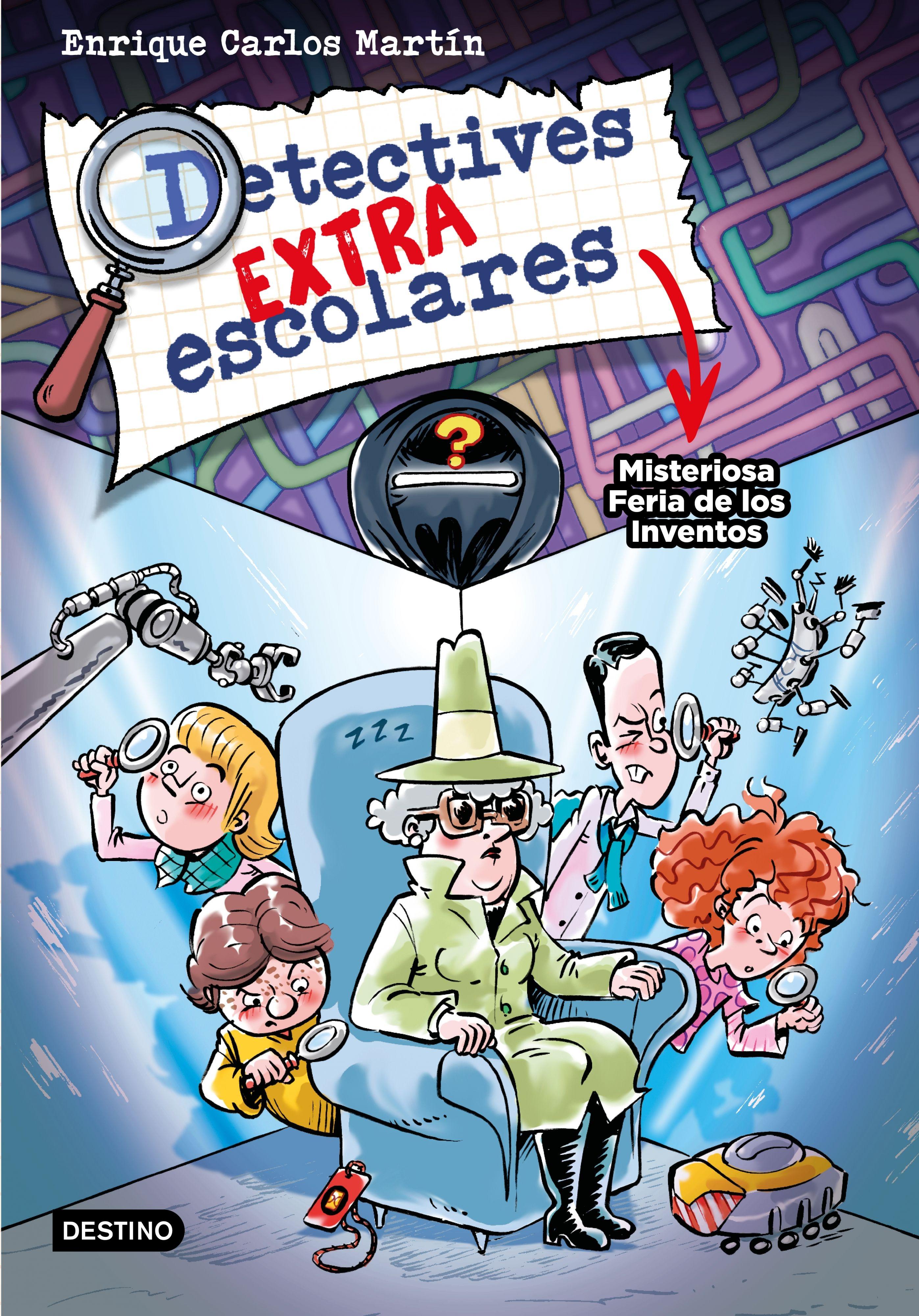 Detectives Extraescolares 4. Misteriosa Feria de los Inventos. 
