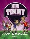 Mini Timmy - el Siguiente Nivel. 