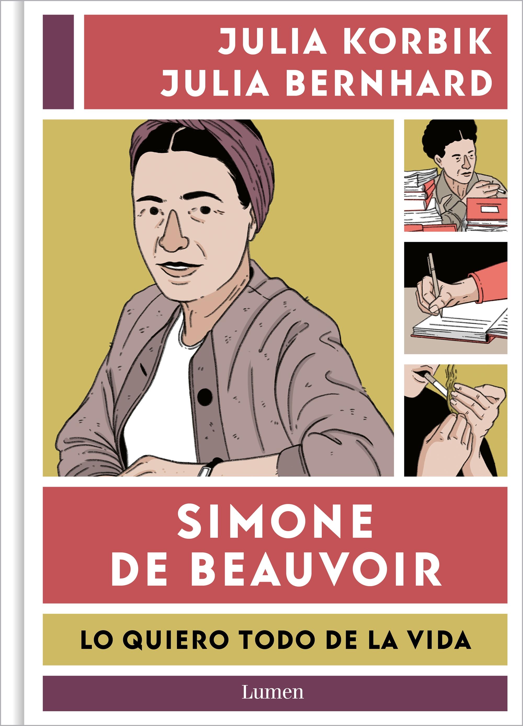 Simone de Beauvoir. lo Quiero Todo de la Vida. 