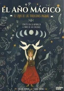 El Año Mágico "El Libro de las Tradiciones Paganas"