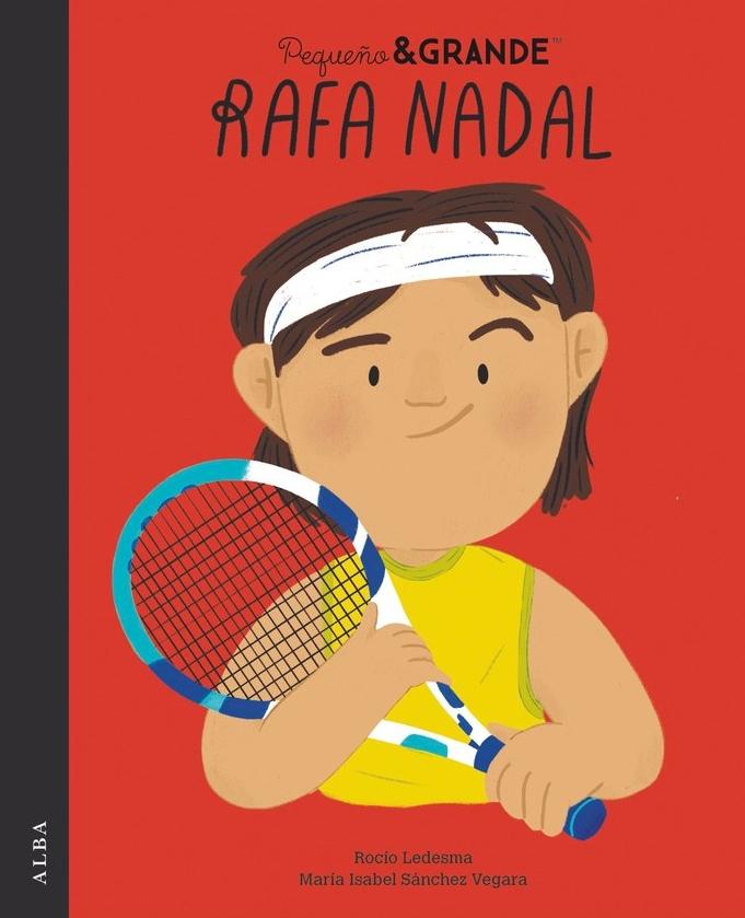 Pequeño&Grande Rafa Nadal. 