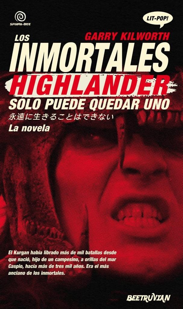 Los Inmortales "Highlander. Solo Puede Quedar Uno"