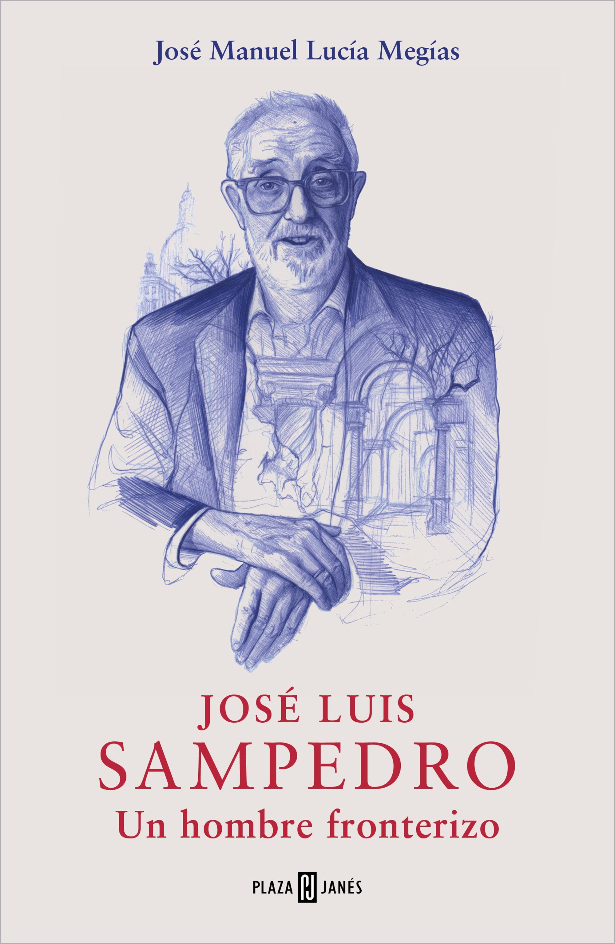 Jose Luis Sampedro. un Hombre Fronterizo. 