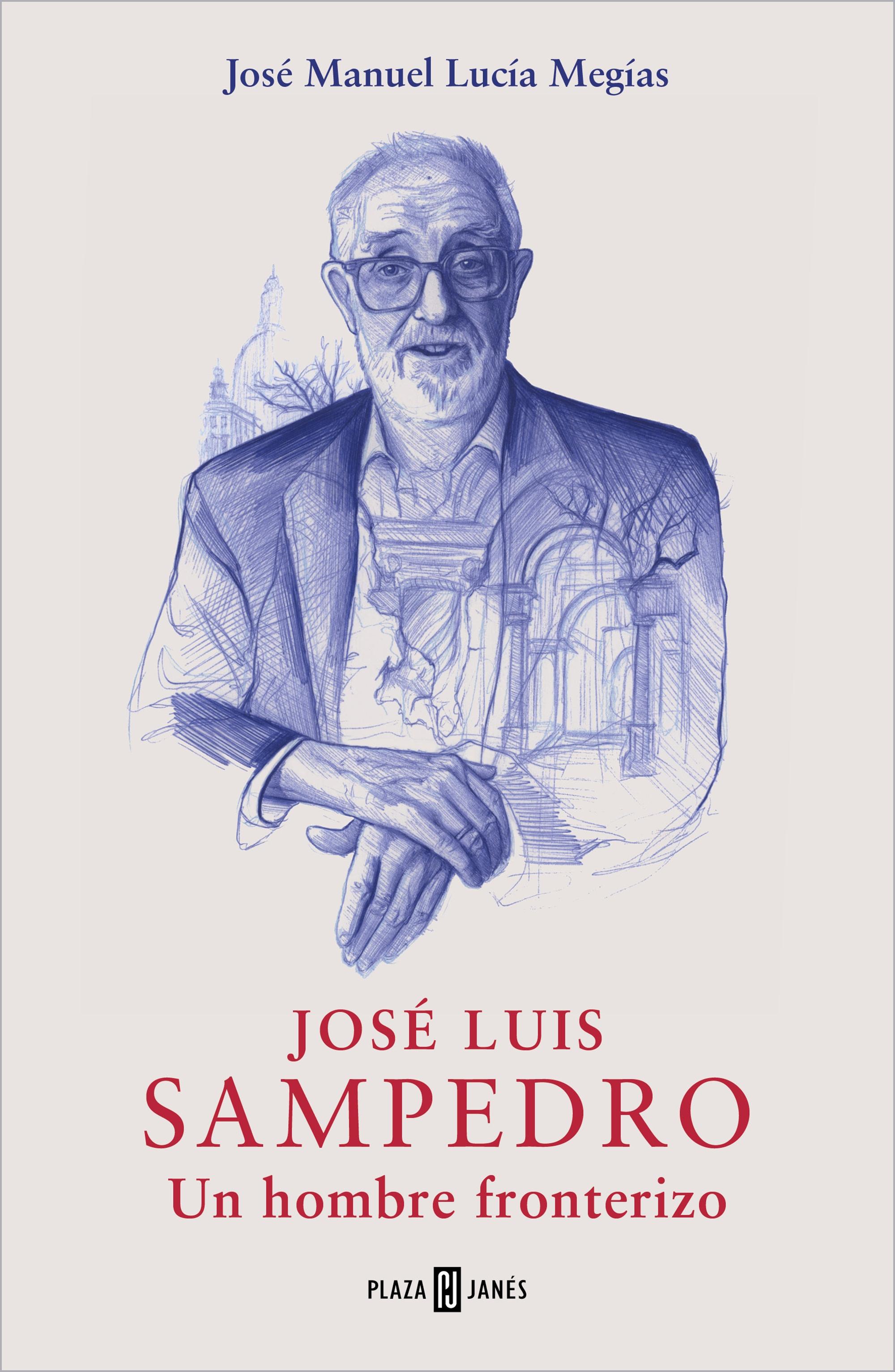 Jose Luis Sampedro. un Hombre Fronterizo