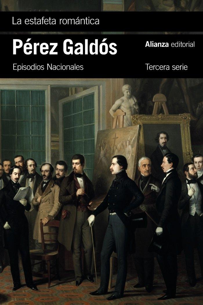 La Estafeta Romántica "Episodios Nacionales, 26 / Tercera Serie". 