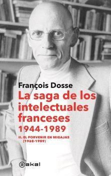 La saga de los intelectuales franceses, 1944-1989 "II. El porvenir en migajas (1968-1989)"