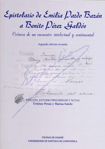 Epistolario de Emilia Pardo Bazán a Benito Pérez Galdós 2ª Edición "Crónica de un Encuentro Intelectual y Sentimental"