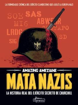 Mata Nazis "La Historia Real del Ejército Secreto de Churchill". 