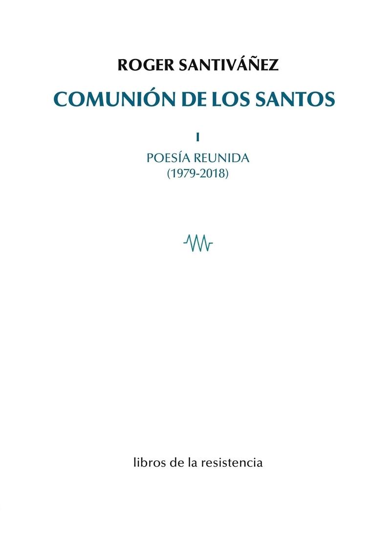 Comunión de los Santos I "Poesía Reunida (1979-2018)". 