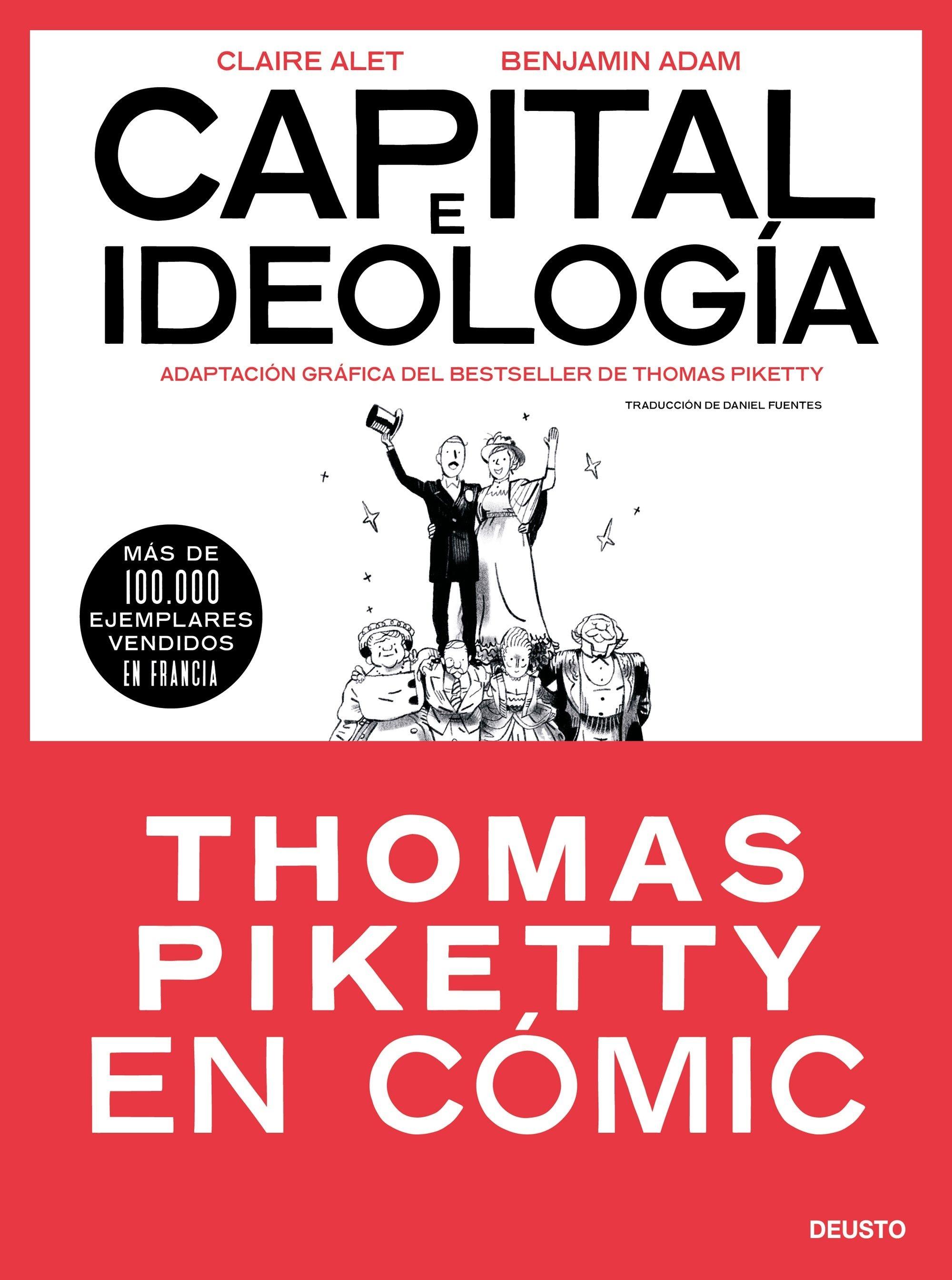 Capital e Ideología en Cómic "Adaptación Gráfica del Bestseller de Thomas Piketty". 