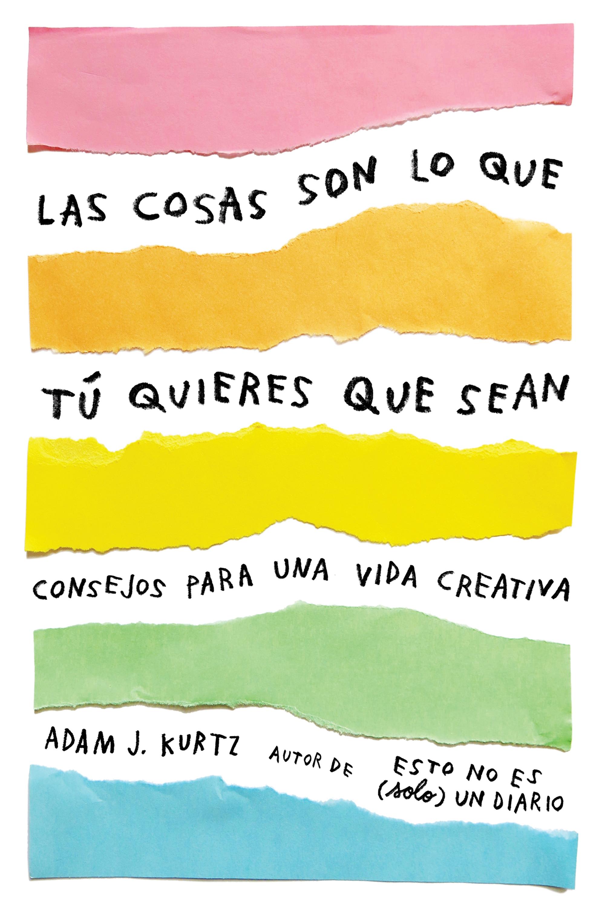 Cosas Son lo que tu Quieres que Sean, Las "Consejos para una Vida Creativa". 