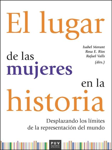 El Lugar de las Mujeres en la Historia "Desplazando los Límites de la Representación del Mundo"