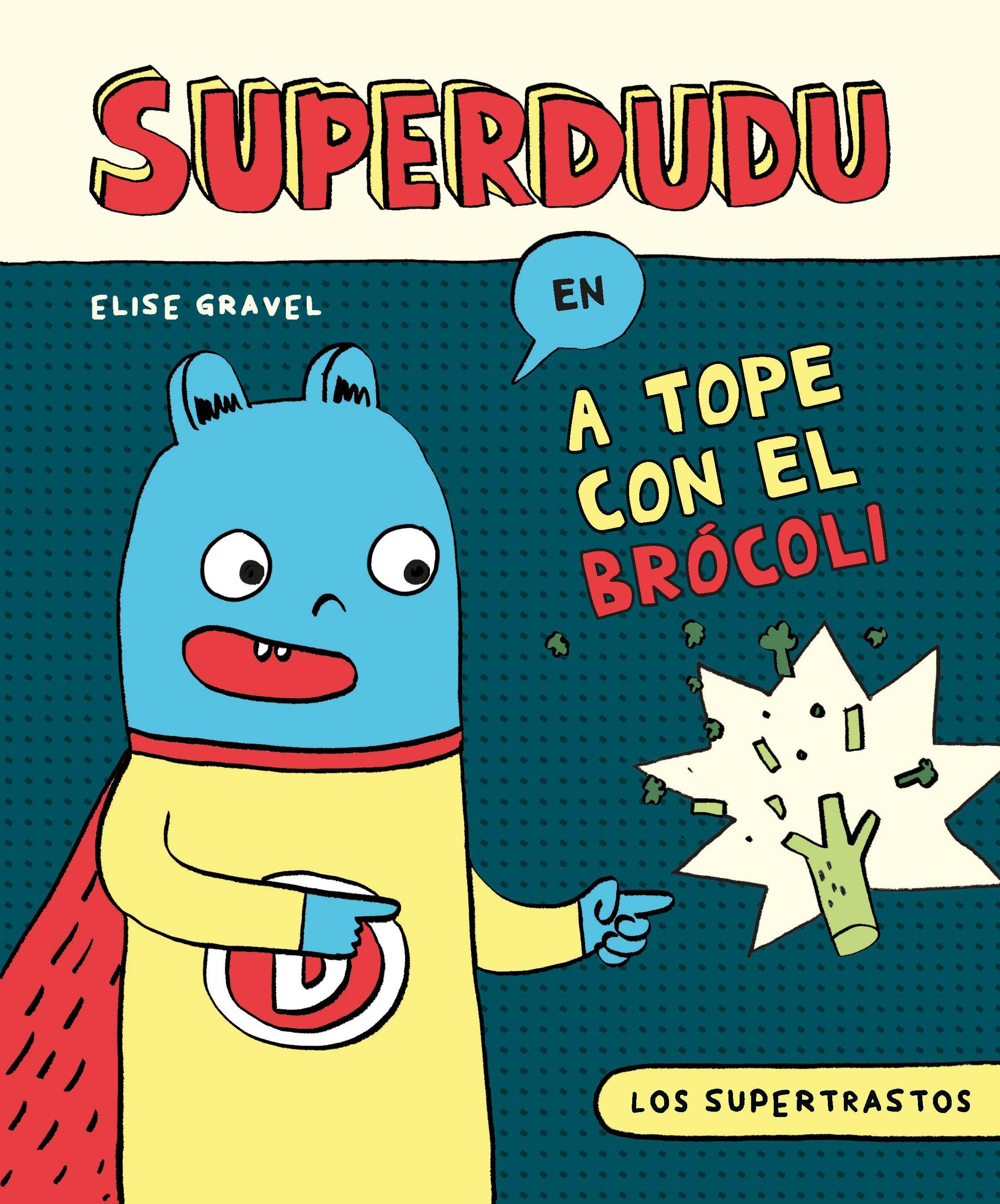 Los Supertrastos: Superdudu. 