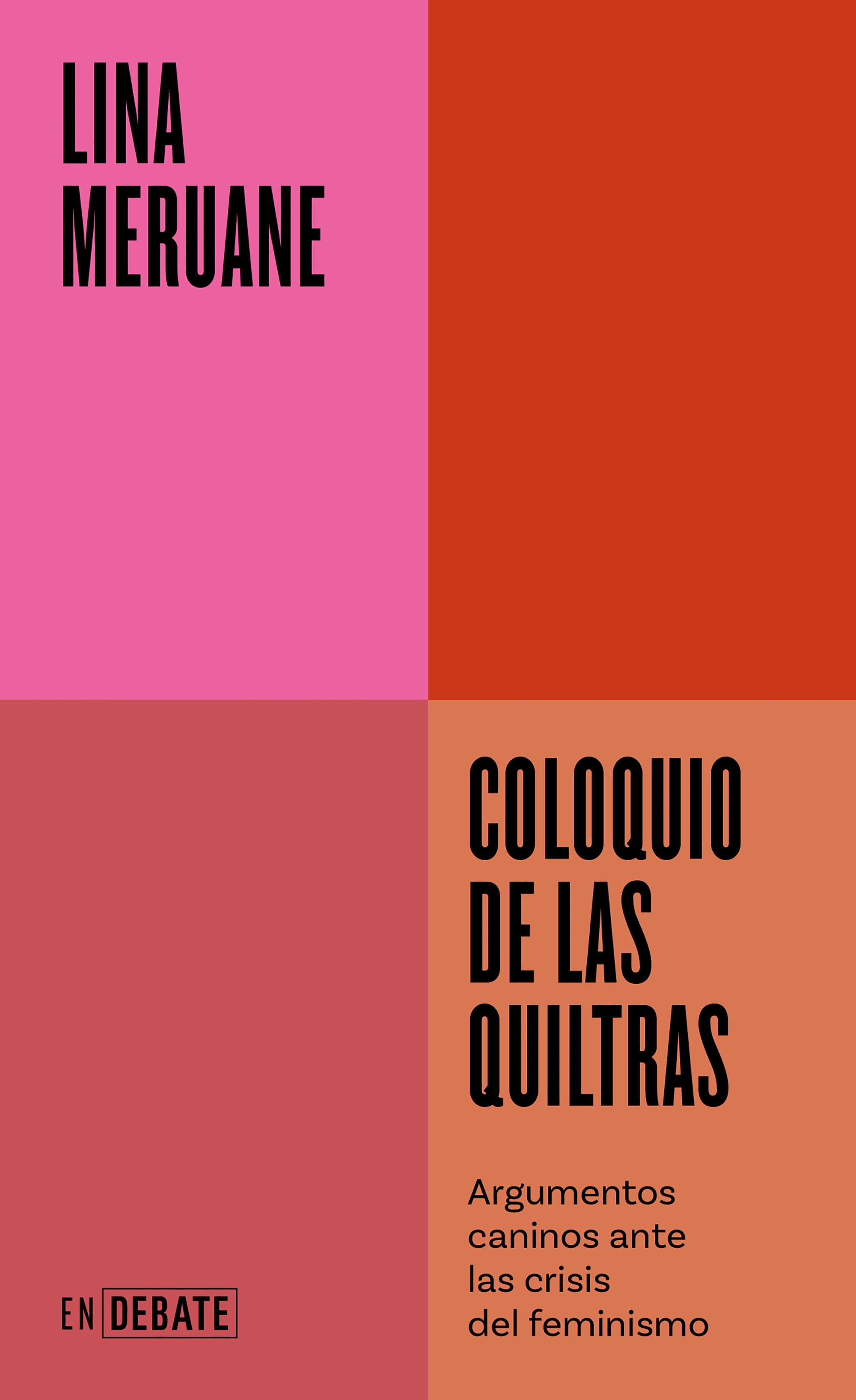 Coloquio de las Quiltras "Argumentos Caninos ante las Crisis del Feminismo". 