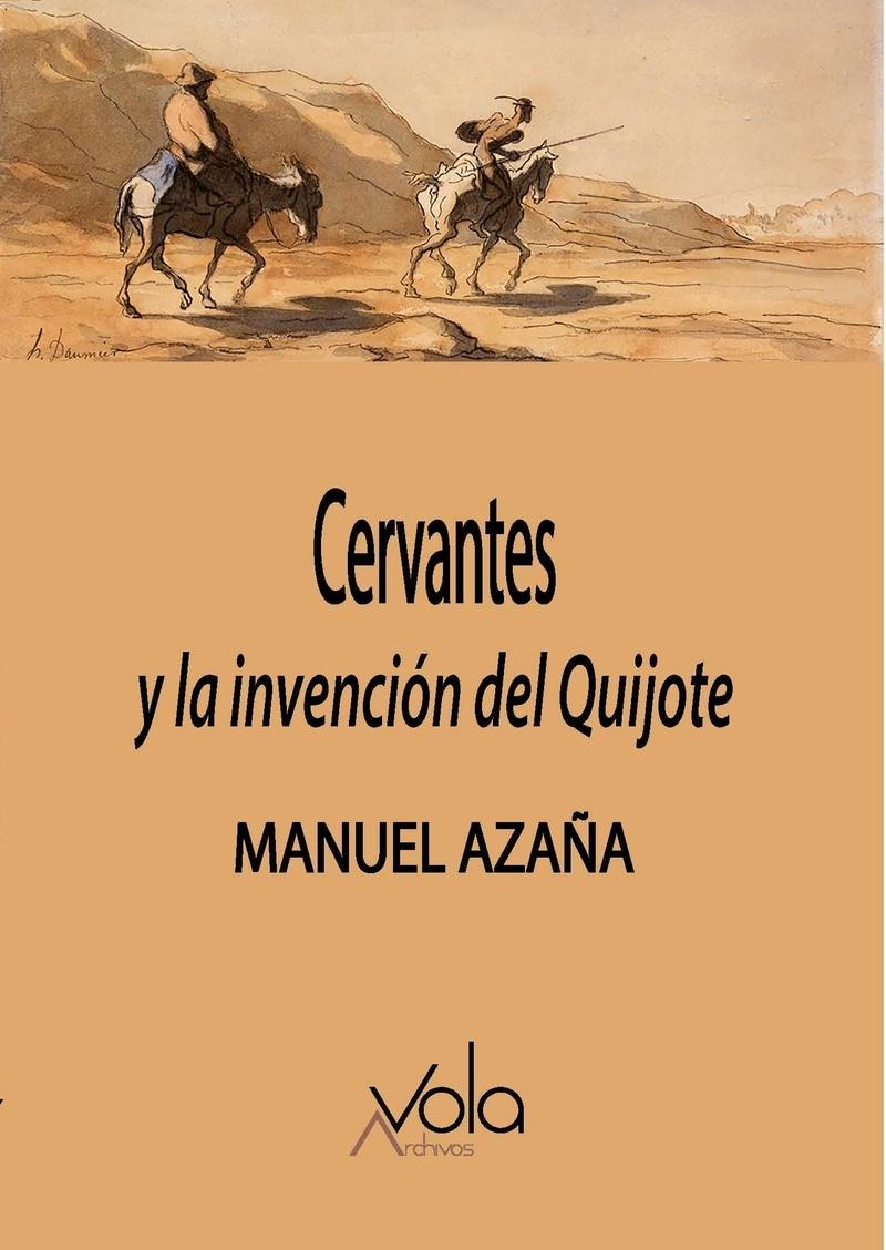 Cervantes y la Invención del Quijote. 