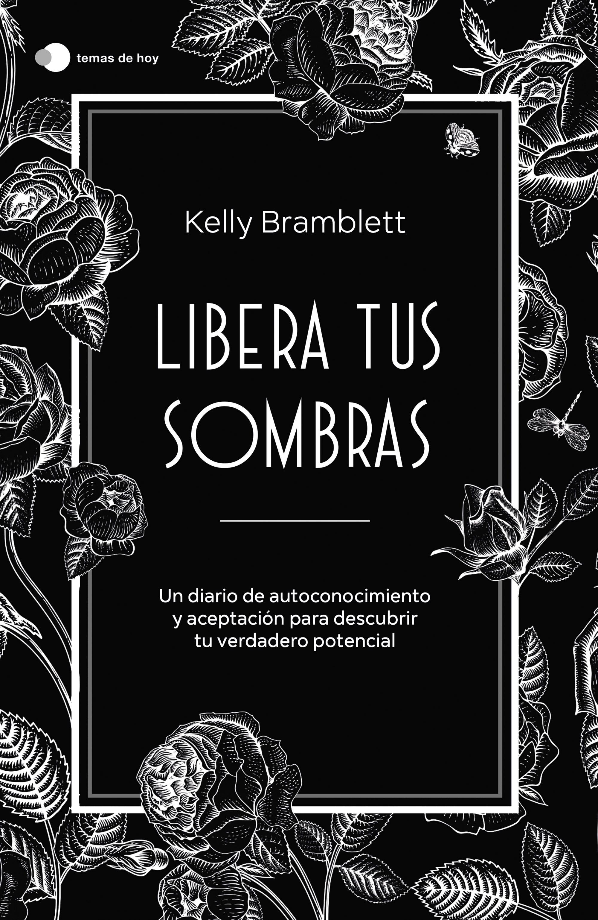 Libera tus Sombras "Un Diario de Autoconocimiento y Aceptación para Descubrir tu Verdadero P"