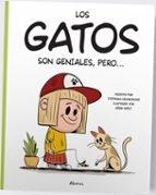 Los Gatos Son Geniales Pero... . 