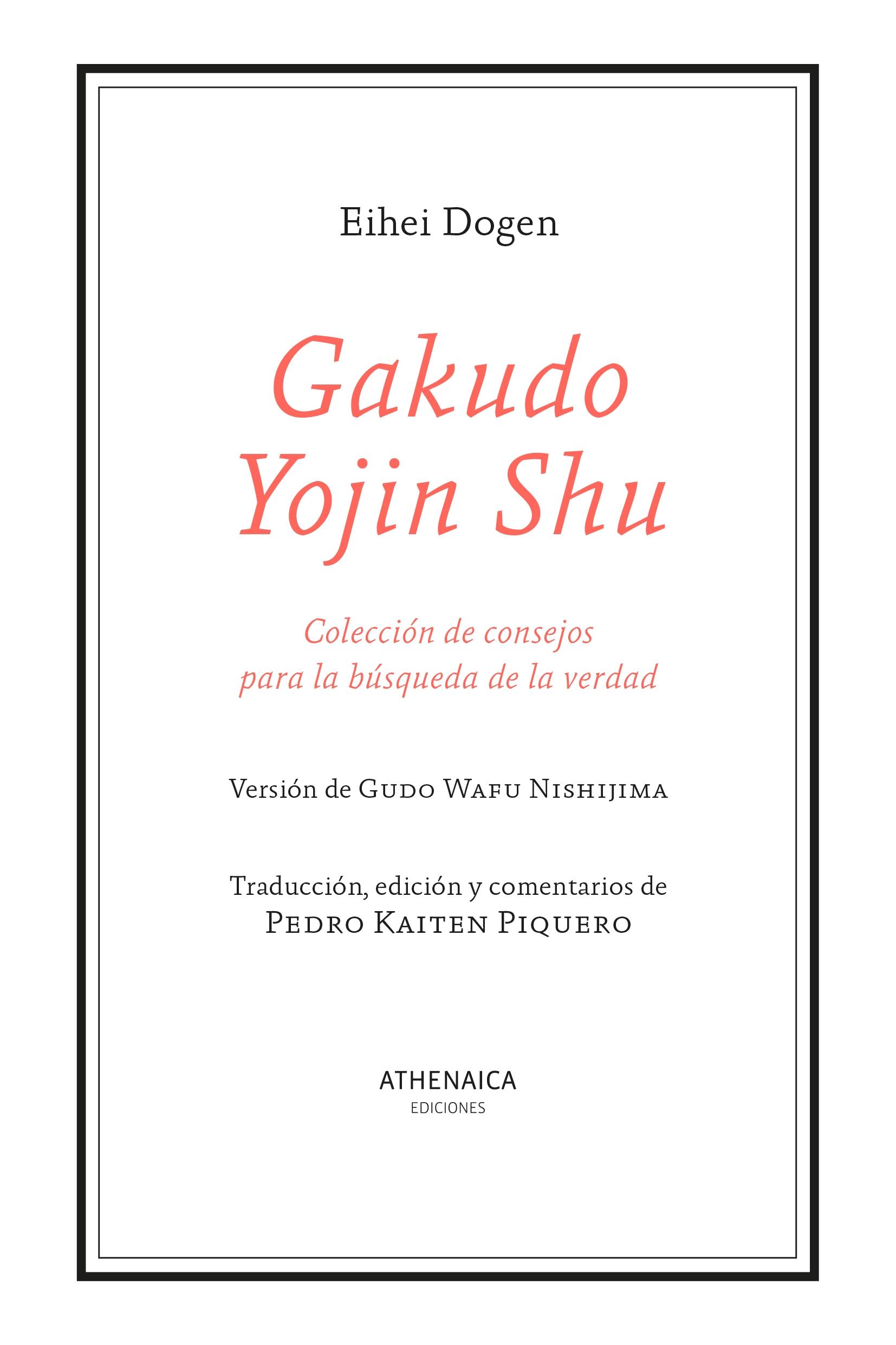 Gakudo Yojin Shu "Colección de Consejos para la Búsqueda de la Verdad". 