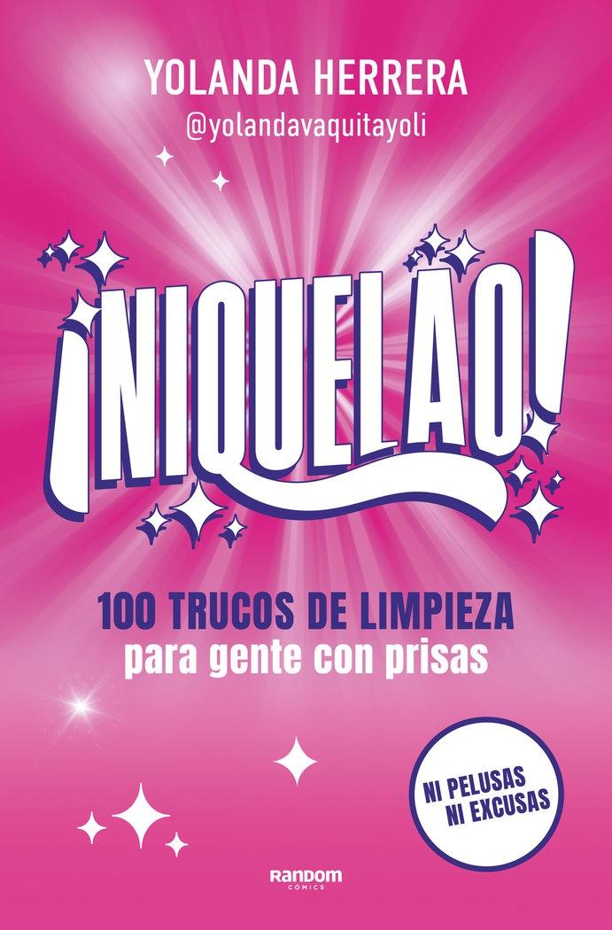 ¡Niquelao! "100 Trucos de Limpieza para Gente con Prisas"