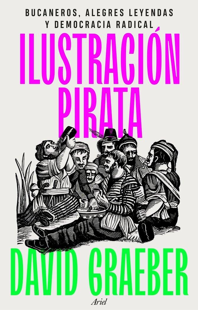 Ilustración Pirata "Bucaneros, Alegres Leyendas y Democracia Radical"