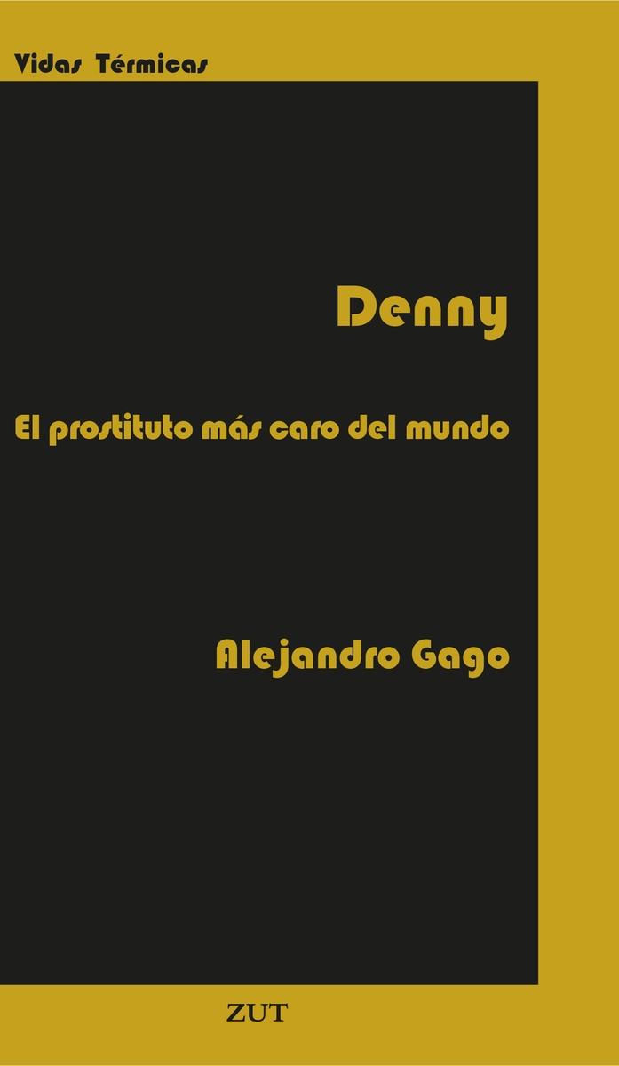 Denham Fouts, el Prostituto mas Caro del Mundo. 