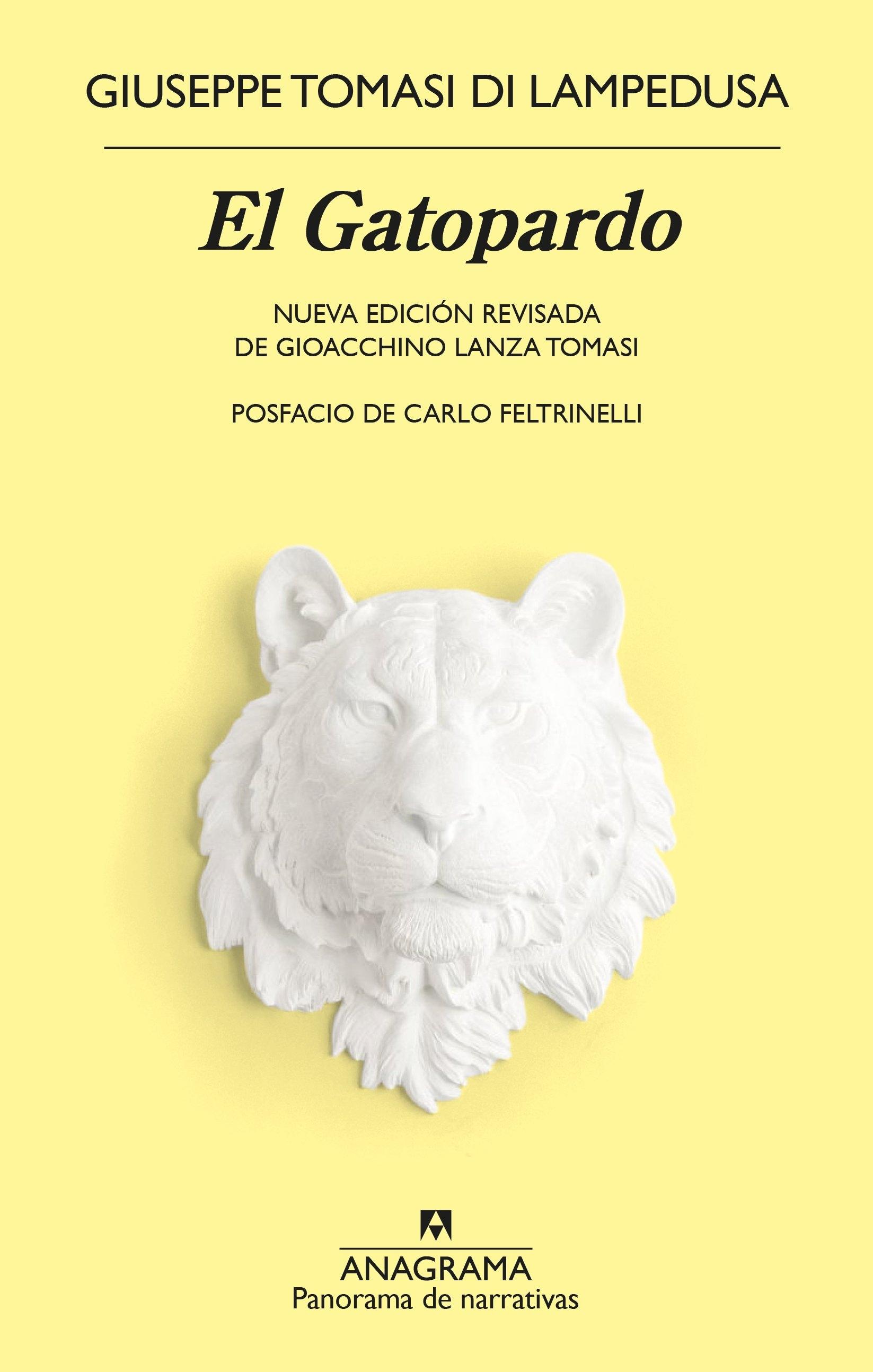 El Gatopardo "Nueva Edición Revisada de Gioacchino Lanza Tomasi. Posfacio de Carlo Feltrinelli". 