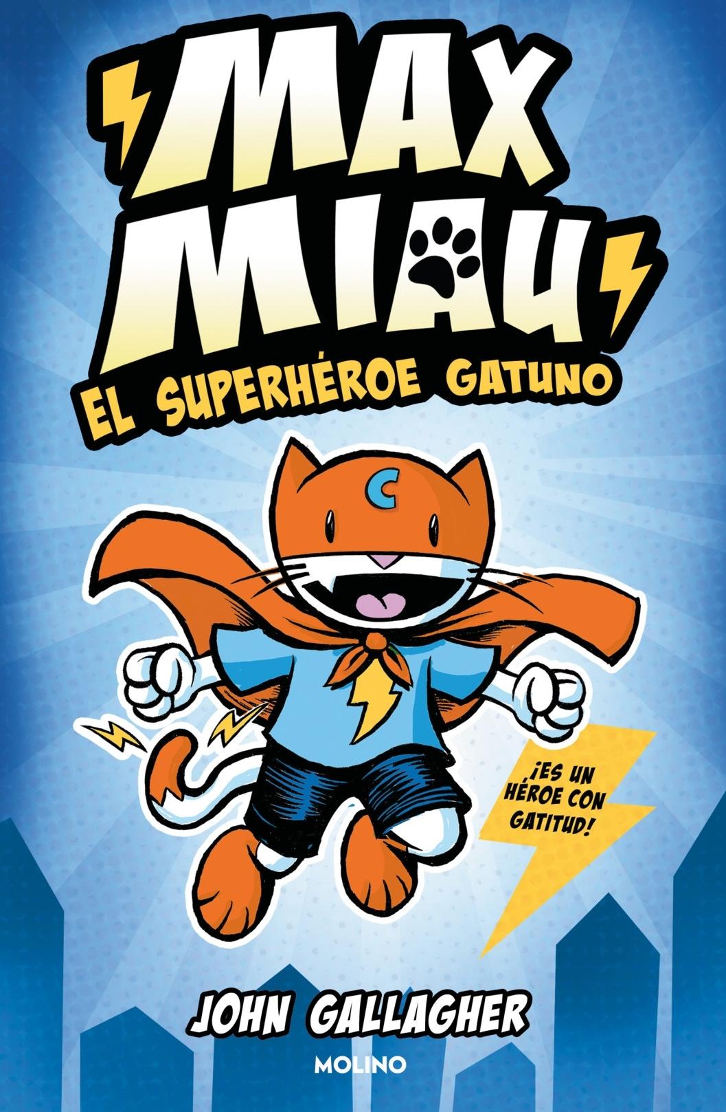 Max Miau 1  "El Superhéroe Gatuno "