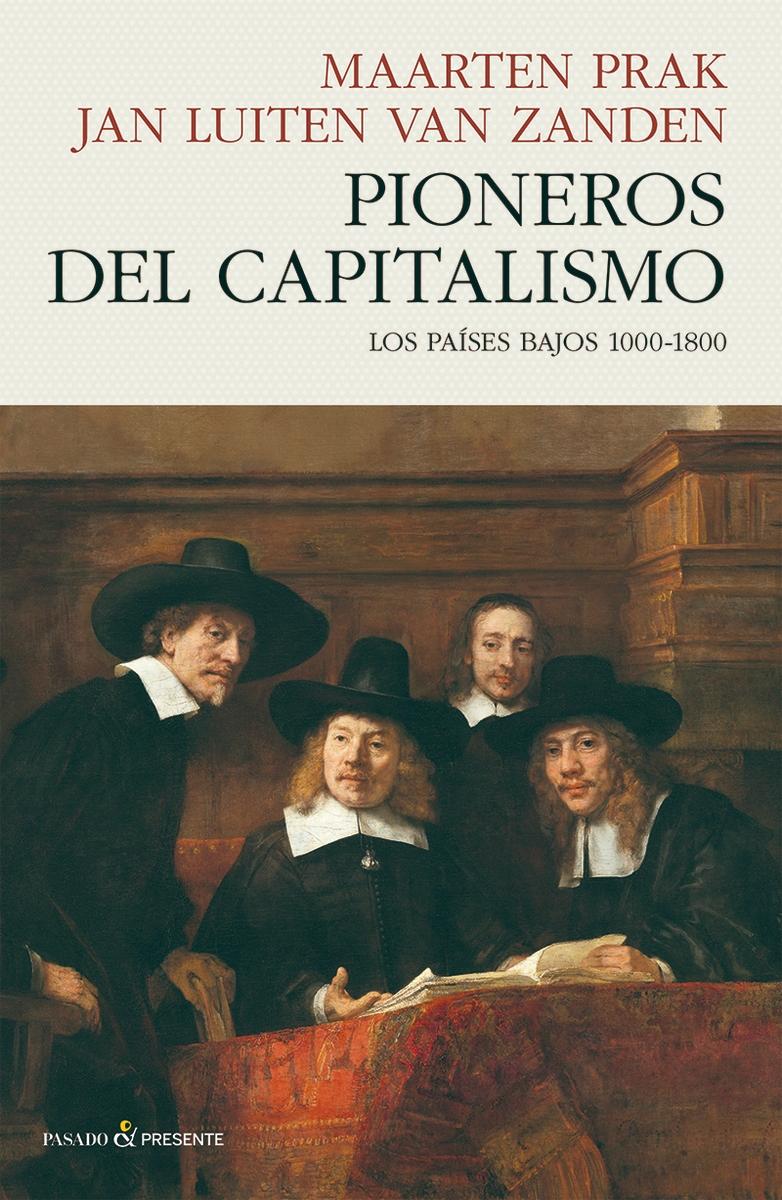 Pioneros del Capitalismo  "Los Países Bajos 1000-1800"