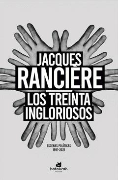 Los Treinta Ingloriosos "Escenas Políticas 1991-2021"