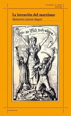 La Invención del Marxismo "Estudio sobre la Formación del Marxismo en la Socialdemocracia Alemana D"