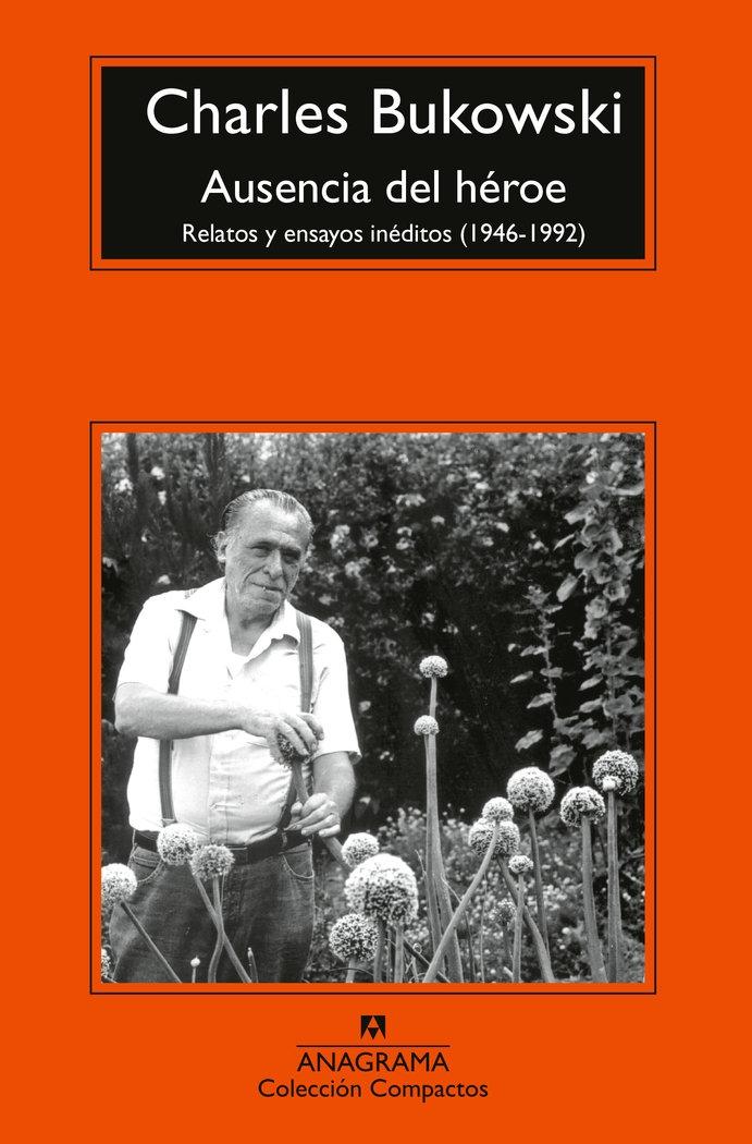 Ausencia del Héroe  "Relatos y Ensayos Inéditos (1946-1992)"