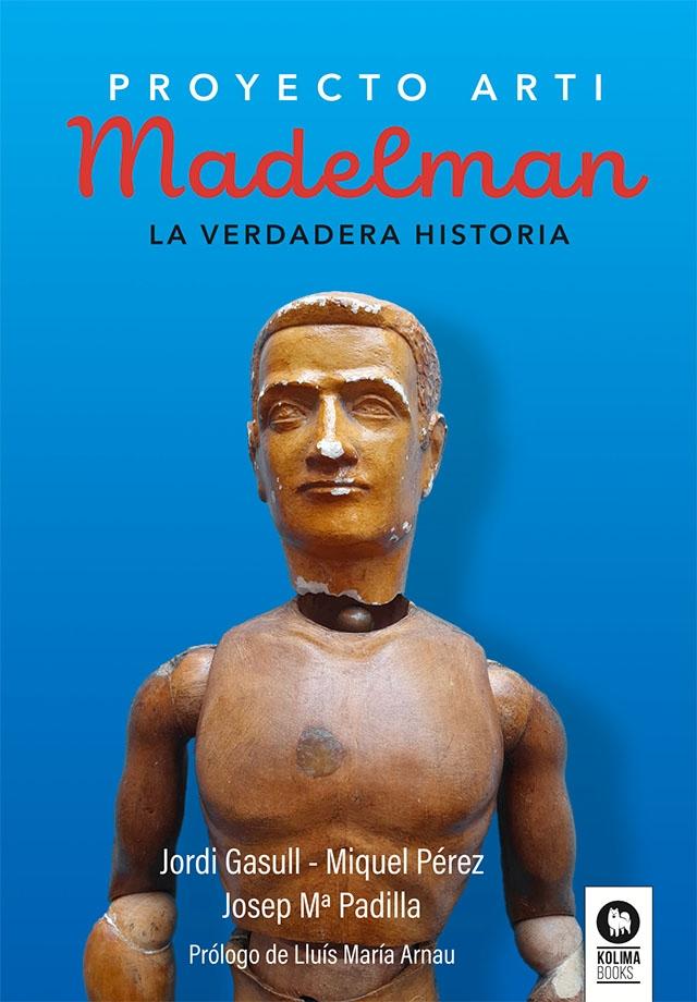 Madelman "La Verdadera Historia". Madelman "La Verdadera Historia".