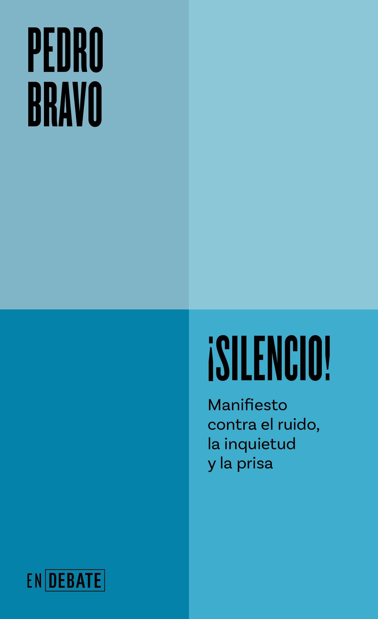 ¡Silencio! "Manifiesto contra el Ruido, la Inquietud y la Prisa"